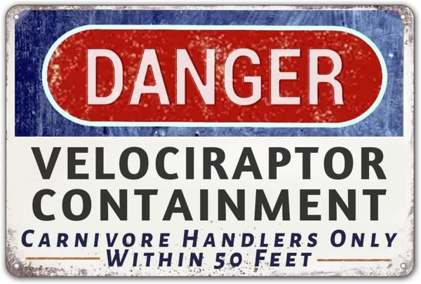 Danger Velociraptor Containment Warning Sign Dinosaur Park Movie Memorabilia Decor